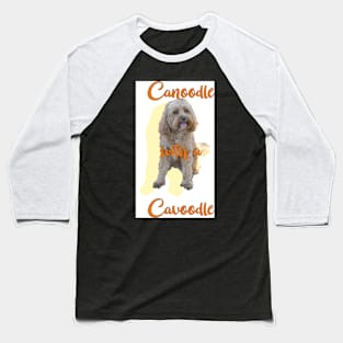 Canoodle with a Cavoodle. Baseball T-Shirt